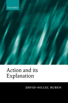 Ruben |  Action and Its Explanation | Buch |  Sack Fachmedien