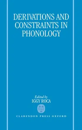 Roca |  Derivations and Constraints in Phonology | Buch |  Sack Fachmedien
