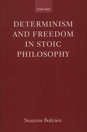 Bobzien |  Determinism and Freedom in Stoic Philosophy | Buch |  Sack Fachmedien