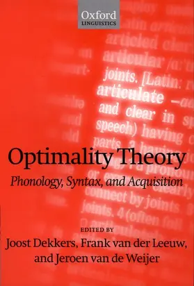 Dekkers / Leeuw / Weijer |  Optimality Theory; Phonology, Syntax, and Acquisition | Buch |  Sack Fachmedien