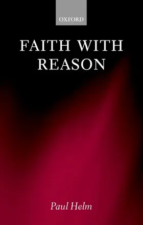 Helm |  Faith with Reason | Buch |  Sack Fachmedien