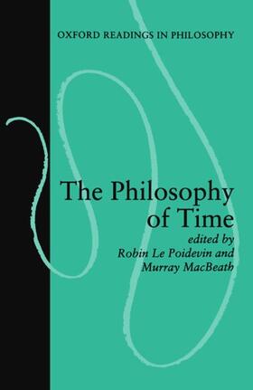 Le / Le Poidevin / Macbeath | The Philosophy of Time | Buch | 978-0-19-823999-4 | sack.de