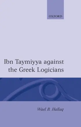 Ibn Taymiyya Against the Greek Logicians | Buch |  Sack Fachmedien