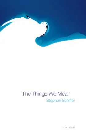 Schiffer / Schieffer |  The Things We Mean | Buch |  Sack Fachmedien