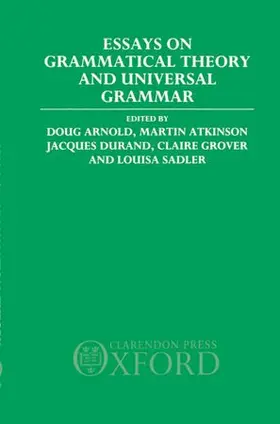 Arnold / Durand / Atkinson |  Essays on Grammatical Theory and Universal Grammar | Buch |  Sack Fachmedien