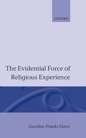 Davis | The Evidential Force of Religious Experience | Buch | 978-0-19-824436-3 | www.sack.de