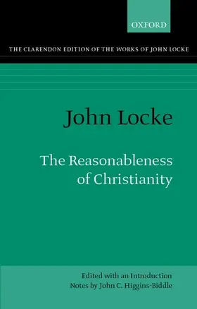Locke / Higgins-Biddle |  The Reasonableness of Christianity | Buch |  Sack Fachmedien