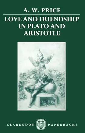 Prince / Price |  Love and Friendship in Plato and Aristotle | Buch |  Sack Fachmedien