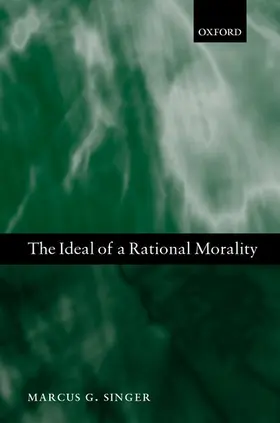 Singer |  The Ideal of a Rational Morality | Buch |  Sack Fachmedien