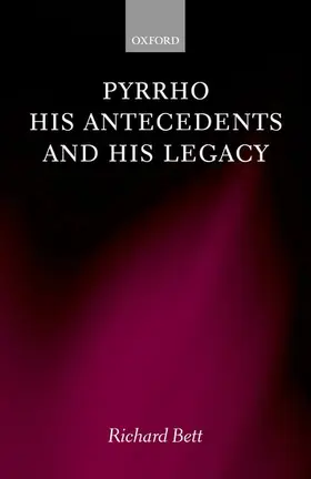 Bett |  Pyrrho, His Antecedents, and His Legacy | Buch |  Sack Fachmedien