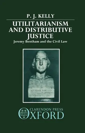 Kelly |  UTILITARIANISM DIST JUSTICE C | Buch |  Sack Fachmedien