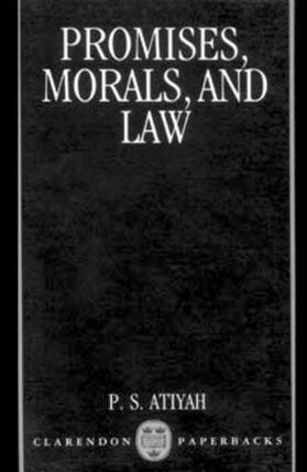 Atiyah | Promises, Morals, and Law | Buch | 978-0-19-825479-9 | sack.de
