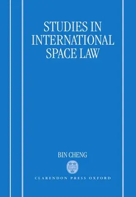 Cheng |  Studies in International Space Law | Buch |  Sack Fachmedien