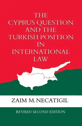 Necatigil |  The Cyprus Question and the Turkish Position in International Law | Buch |  Sack Fachmedien