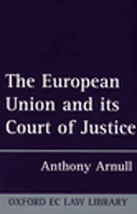 Arnull |  The European Union and its Court of Justice | Buch |  Sack Fachmedien