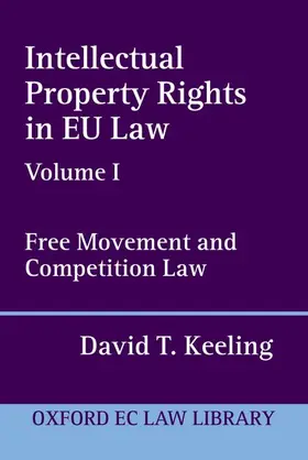 Keeling |  INTELL PROP RIGHTS EU V1 OEULL C | Buch |  Sack Fachmedien