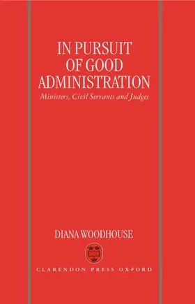 Woodhouse |  In Pursuit of Good Administration | Buch |  Sack Fachmedien