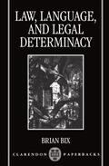Bix |  Law, Language and Legal Determinacy | Buch |  Sack Fachmedien