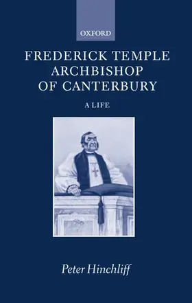 Hinchliff |  Frederick Temple, Archbishop of Canterbury | Buch |  Sack Fachmedien