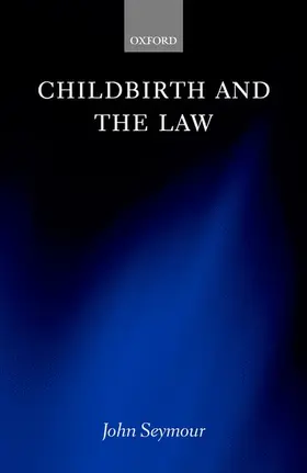 Seymour |  Childbirth and the Law | Buch |  Sack Fachmedien