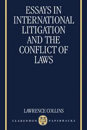 Collins |  Essays in International Litigation and the Conflict of Laws | Buch |  Sack Fachmedien