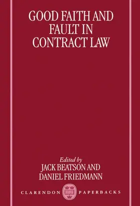Beatson / Friedmann / Friedman | Good Faith and Fault in Contract Law | Buch | 978-0-19-826578-8 | sack.de