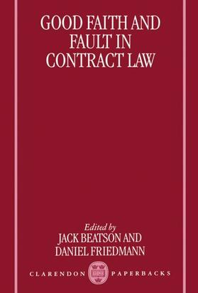 Beatson / Friedman / Friedmann | Good Faith and Fault in Contract Law | Buch | 978-0-19-826578-8 | sack.de