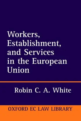 White |  Workers, Establishment, and Services in the European Union | Buch |  Sack Fachmedien