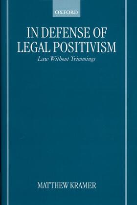 Kramer | IN DEFENSE OF LEGAL POSITIVISM | Buch | 978-0-19-826819-2 | sack.de