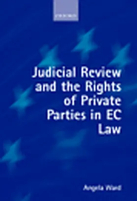 Ward |  Judicial Review and the Rights of Private Parties in EC Law | Buch |  Sack Fachmedien