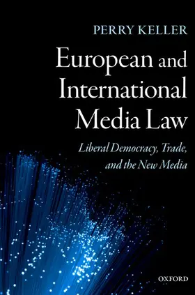Keller |  European and International Media Law | Buch |  Sack Fachmedien