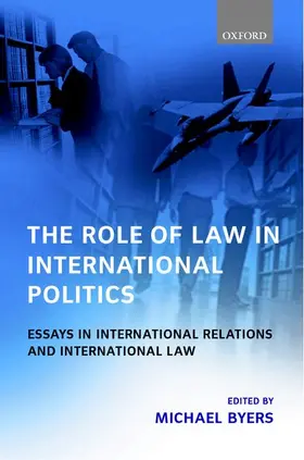 Byers |  The Role of Law in International Politics | Buch |  Sack Fachmedien