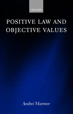 Marmor |  Positive Law and Objective Values | Buch |  Sack Fachmedien