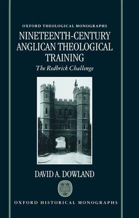 Dowland | 19TH-CENTURY ANGLICAN THEOLOGI | Buch | 978-0-19-826929-8 | sack.de