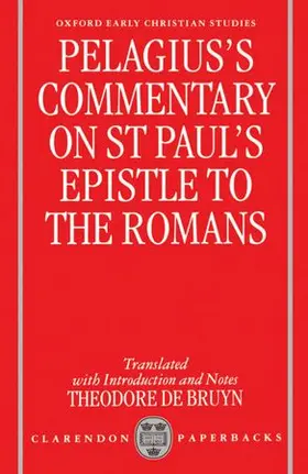 Pelagius |  Pelagius's Commentary on St Paul's Epistle to the Romans | Buch |  Sack Fachmedien
