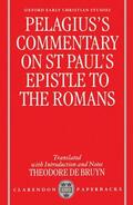 Pelagius |  Pelagius's Commentary on St Paul's Epistle to the Romans | Buch |  Sack Fachmedien