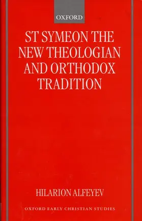Alfeyev |  St Symeon the New Theologian and Orthodox Tradition | Buch |  Sack Fachmedien