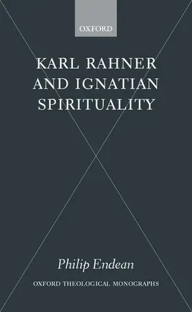 Endean |  Karl Rahner and Ignatian Spirituality ( O. T. M. ) | Buch |  Sack Fachmedien