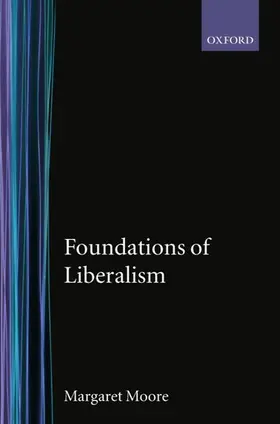 Moore |  Foundations of Liberalism | Buch |  Sack Fachmedien