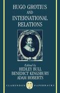 Bull / Kingsbury / Roberts |  Hugo Grotius and International Relations | Buch |  Sack Fachmedien