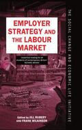 Rubery / Wilkinson |  Employer Strategy and the Labour Market | Buch |  Sack Fachmedien