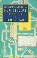 Ball |  Reappraising Political Theory | Buch |  Sack Fachmedien