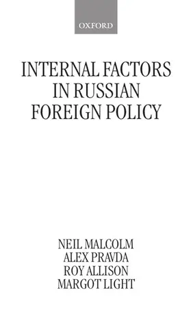 Malcolm / Pravda / Light |  Internal Factors in Russian Foreign Policy | Buch |  Sack Fachmedien