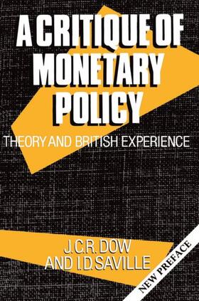 Dow / Saville |  A Critique of Monetary Policy | Buch |  Sack Fachmedien