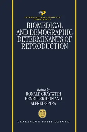 Gray / Leridon / Spira |  Biomedical and Demographic Determinants of Reproduction | Buch |  Sack Fachmedien