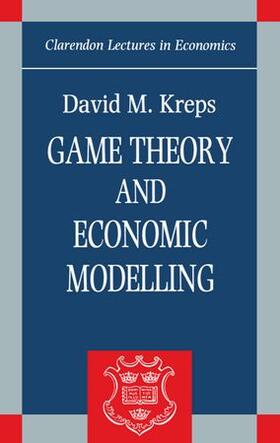 Kreps | Game Theory and Economic Modelling | Buch | 978-0-19-828381-2 | sack.de