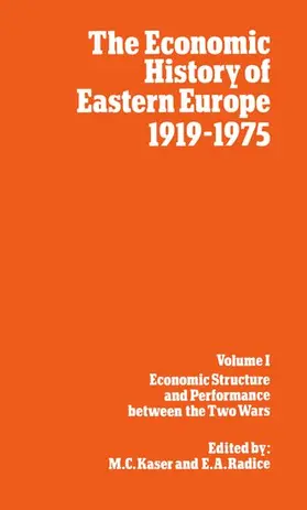 Kaser / Radice |  I: Economic Structure and Performance between the Two Wars | Buch |  Sack Fachmedien