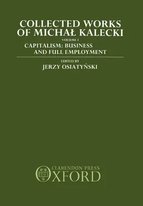 Kalecki / Osiatinsky / Osiatynski |  Collected Works of Michal Kalecki | Buch |  Sack Fachmedien