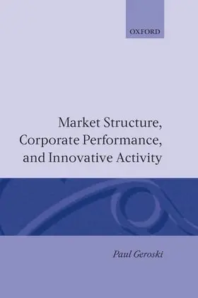 Geroski |  Market Structure, Corporate Performance, and Innovative Activity | Buch |  Sack Fachmedien