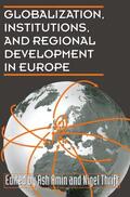 Amin / Thrift |  Globalization, Institutions, and Regional Development in Europe | Buch |  Sack Fachmedien